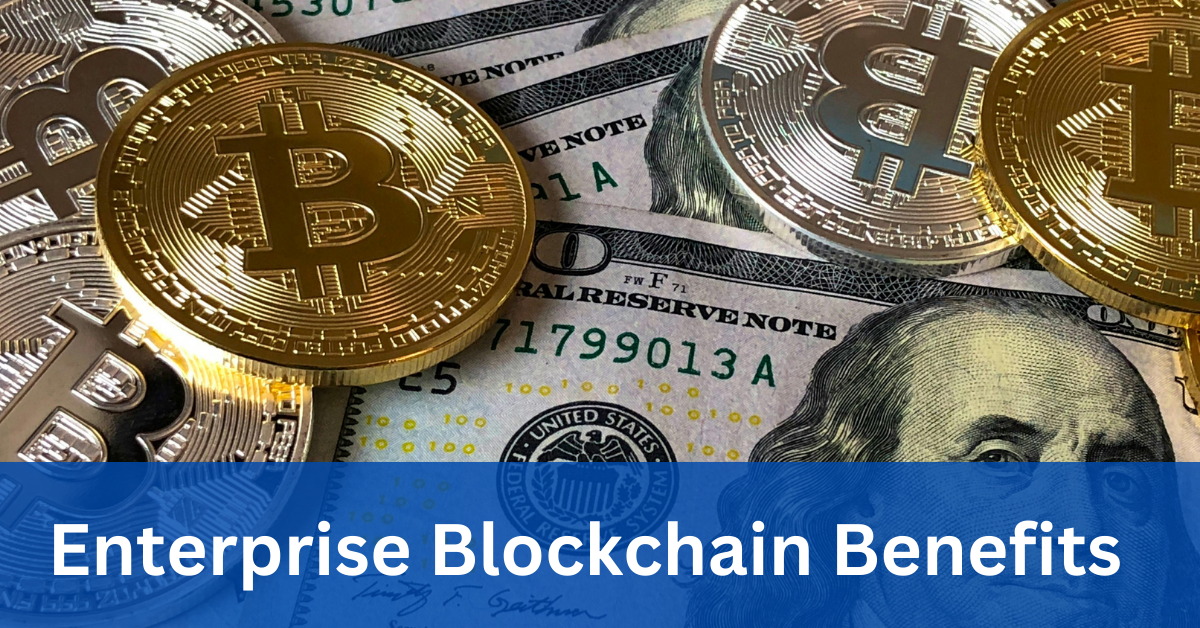 Enterprise Blockchain Benefits